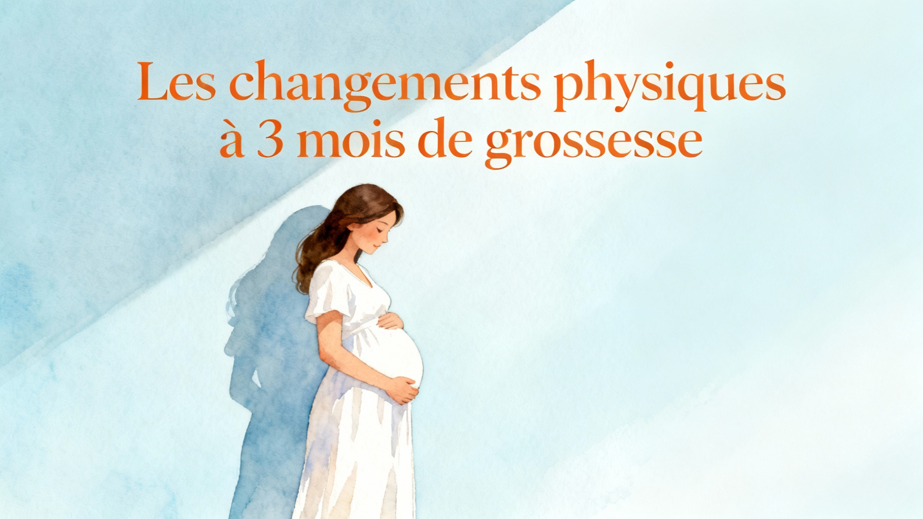 Les changements physiques à 3 mois de grossesse
